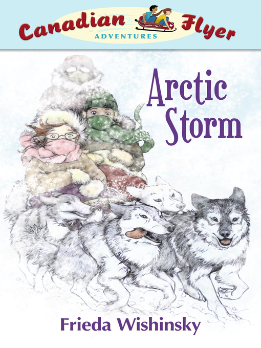 Title details for Arctic Storm by Frieda Wishinsky - Available